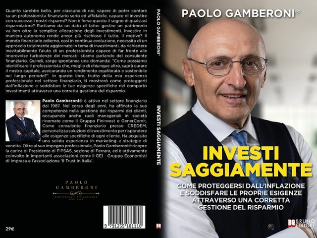 Investi Saggiamente: il libro di Paolo Gamberoni® sull’importanza della figura del consulente finanziario per una corretta gestione del risparmio