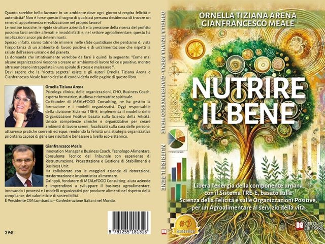 Nutrire il Bene: Bestseller il libro di Ornella Tiziana Arena e Gianfrancesco Meale sull’importanza di vivere un ambiente lavorativo positivo e autentico