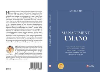 Management Umano: Bestseller il libro di Angelo Ria sull’importanza di scoprire la versione migliore di noi stessi