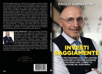 Investi Saggiamente: il libro di Paolo Gamberoni® sull’importanza della figura del consulente finanziario per una corretta gestione del risparmio
