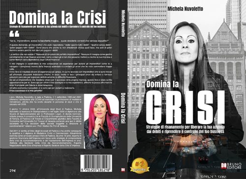 Domina La Crisi: Bestseller il libro dell’avv. Michela Nuvoletto, una guida pratica di strategia e business, su come affrontare e risolvere definitivamente la crisi d’impresa e tornare al successo