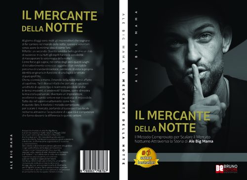 Ale Big Mama, Il Mercante Della Notte: Il Bestseller che insegna ad essere competitivi nel mercato della notte