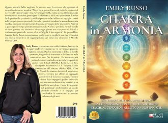 Chakra In Armonia: Bestseller il libro di Emily Russo su come vivere una vita più soddisfacente grazie al bilanciamento dei Chakra