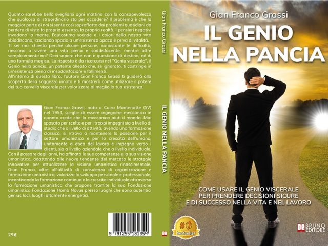 Il Genio Nella Pancia: Bestseller il libro di Gian Franco Grassi sull’importanza dell’ascolto interiore per vivere una vita piena di soddisfazioni