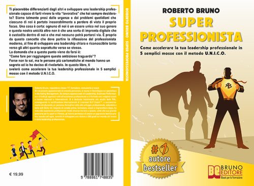 Roberto Bruno, Super Professionista: Il Bestseller che insegna ad incrementare il proprio valore sul mercato