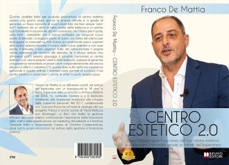 Centro Estetico 2.0: Bestseller il libro di Franco De Mattia sull’emozione sensoriale come chiave per il successo nel mondo dell’estetica