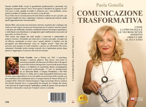 Comunicazione Trasformativa: Bestseller il libro di Paola Gonella sull’importanza di scegliere come gestire le relazioni con gli altri