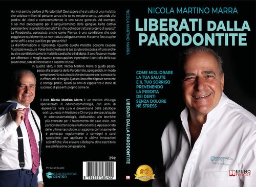 Liberati Dalla Parodontite: Bestseller il libro di Nicola Martino Marra sull’importanza della prevenzione dentale per la propria salute orale