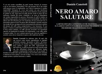 Nero Amaro Salutare: Bestseller il libro di Daniele Canettoli sull’importanza del caffè con estratti naturali per migliorare la qualità della propria vita