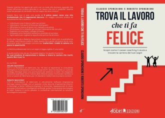 Trova Il Lavoro Che Ti Fa Felice: Bestseller il libro di Claudio e Roberto Sponchioni sull’importanza del career coaching per emergere professionalmente