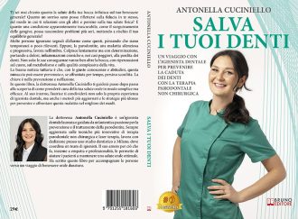 Salva I Tuoi Denti: Bestseller il libro di Antonella Cuciniello sull’importanza della prevenzione per arrestare l’avanzata della parodontite