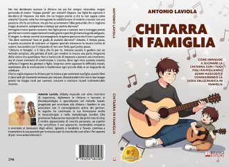 Chitarra In Famiglia: Bestseller il libro di Antonio Laviola sull’importanza della musica per il coinvolgimento attivo con i propri figli