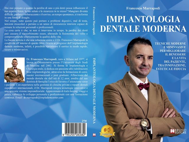 Implantologia Dentale Moderna: Bestseller il libro del Dr. Francesco Marrapodi sull’importanza della tecnologia per migliorare il benessere dentale dei pazienti