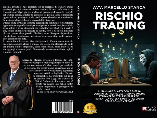 Rischio Trading: Bestseller il libro dell’avvocato Marcello Stanca sull’importanza delle azioni legali per recuperare i capitali persi nel trading online