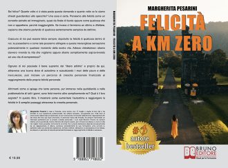 Libri: “Felicità A Km Zero” di Margherita Pesarini mostra il segreto della felicità in 8 passi